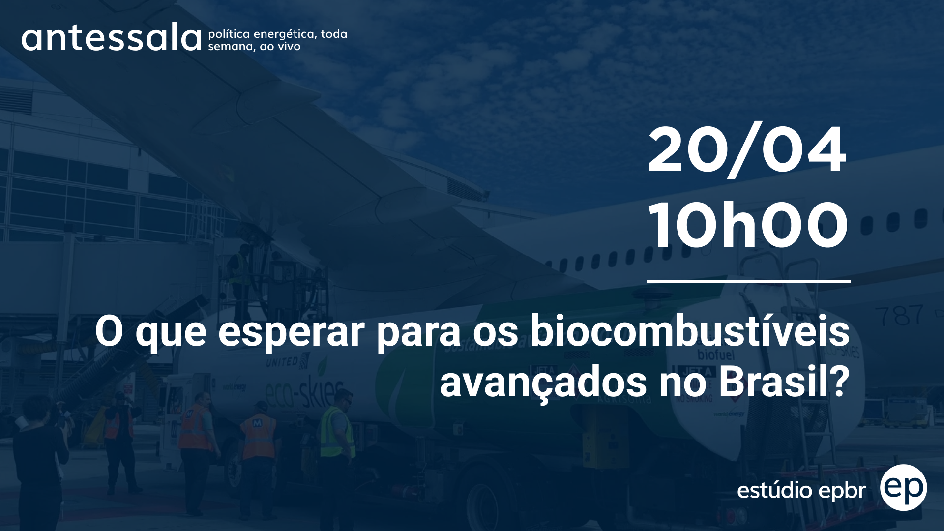 Banner de divulgação do antessala epbr do dia 20/4/23 às 10h. Tema: O que esperar para os biocombustíveis avançados no Brasil?