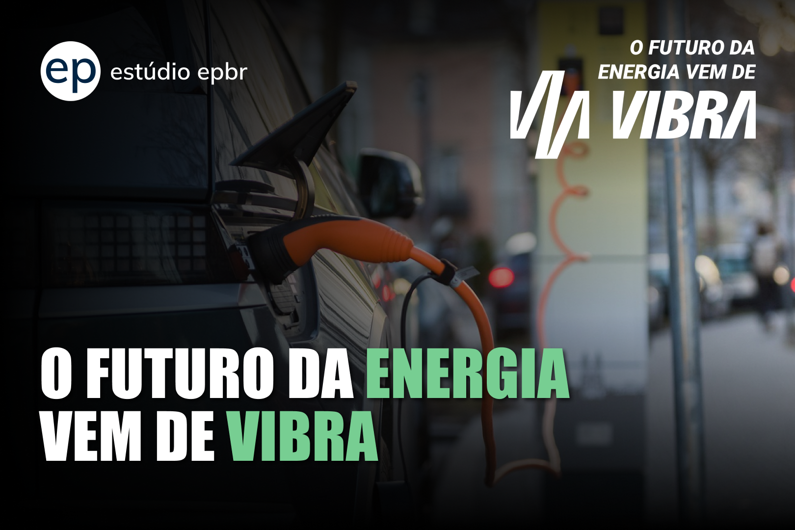 Banner Vibra – O futuro da energia em seminário online
